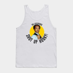 Jeffersons //// Shut Up Honky! Tank Top